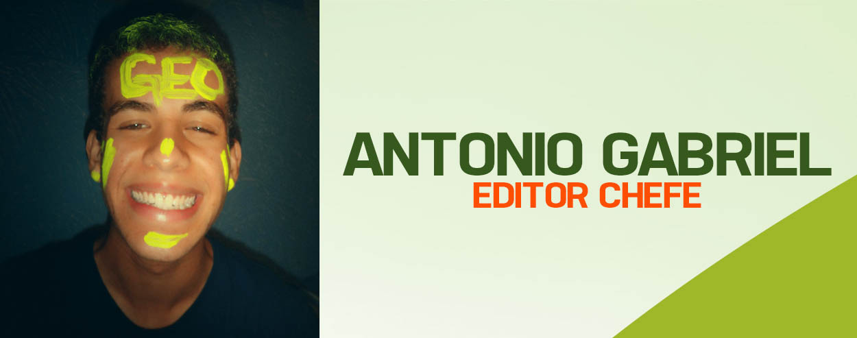 Antonio Gabriel Cerqueira Gonçalves [Idealizador/Editor-Chefe]